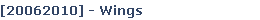[20062010] - Wings